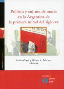 Política y cultura de masas en la Argentina de la primera mitad del siglo XX