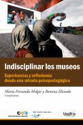 Indisciplinar los museos