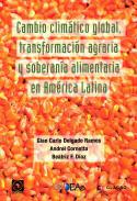 Cambio climtico global, transformacin agraria y soberana alimentaria en Amrica Latina