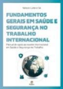 Fundamentos Gerais em Saúde e Segurança no Trabalho Internacional