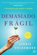 Demasiado frgil