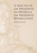 O que faz de um presidente da Repblcia um presidente republicano?