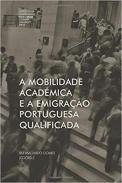 A mobilidade acadmica e a emigrao portuguesa qualificada