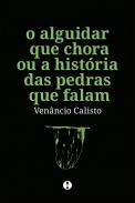 O alguidar que chora ou a histria das pedras que falam