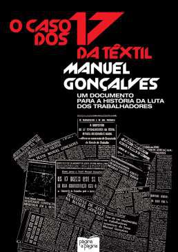 O caso dos 17 da Txtil Manuel Gonalves