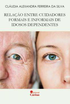 Relao entre cuidadores formais e informais de idosos dependentes