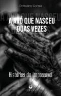 A av que nasceu duas vezes