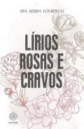 Lrios, rosas e cravos