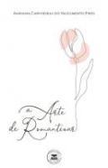 A arte de romantizar