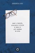 Sobre a traduo, divulgao e receo de obras de Jos Saramago na China