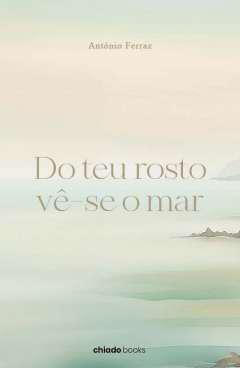 Do teu rosto v-se o mar