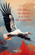 Os filhos do medo e o voo da cegonha