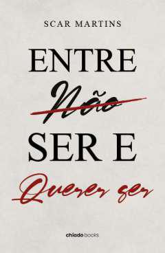 Entre no ser e querer ser