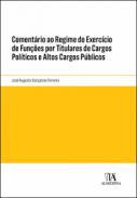 Comentrio ao rgime do exercicio de funes por titulares de cargos polticos e altos cargos pblicos