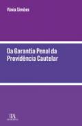 Da garantia penal da providncia cautelar