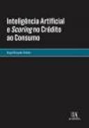 Inteligncia artificial e scoring no crdito ao consumo