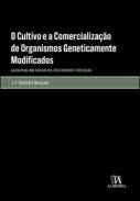 O cultivo e a comercializao de organismos geneticamente modificados