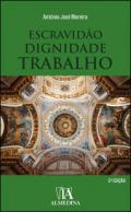 Escravido, dignidade, trabalho