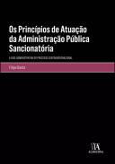 Os princpios de atuao da administrao pblica sancionatria