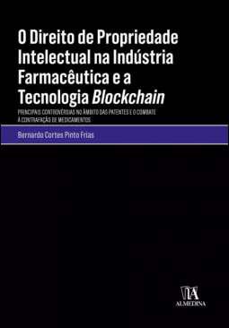 O direito de propriedade intelectual na indstria farmacutica e a tecnologia Blockchain