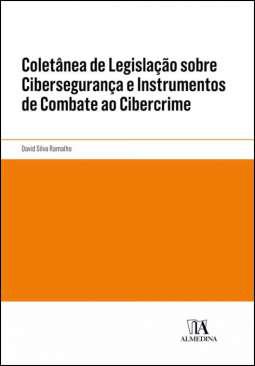 Coletnea de legislao sobre cibersegurana e instrumentos de combate ao cibercrime