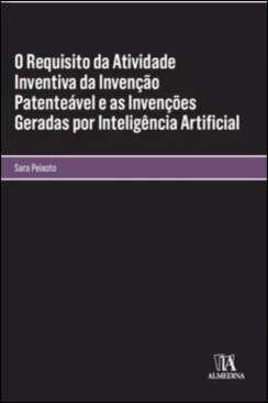 O requisito da atividade inventiva da inveno patentevel e as invenes geradas por inteligncia artificial