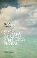O Mar Voltar de Novo a Beijar as Pedras