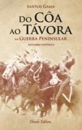 Do Ca ao Tvora na Guerra Peninsular