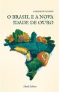 Brsil e a nova Idade de Ouro