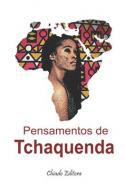 Pensamentos de Tchaquenda