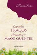 Estranhos traos abraados por mos quentes