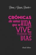 Crnicas de uma vida que se vive todos os dias