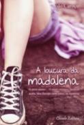 A loucura da Madalena