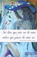 H dias que no sei de mim e outros que pouco de mim sei