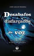 Desabafos disfarados de voz