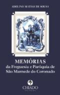 Memrias da Freguesia e Parquia de So Mamede do Coronado