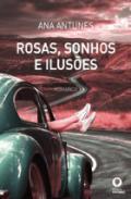Rosas, sonhos e iluses