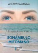 A extraordinria histria de um sonmbulo mitmano