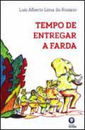 Tempo de entregar a farda