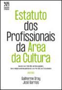 Estatuto dos Profissionais da rea da Cultura Anotado
