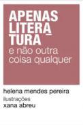 Apenas literatura e no outra coisa qualquer