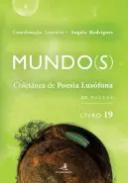 Mundo(s) : coletnea de poesia lusfona : 20 Poetas, 19