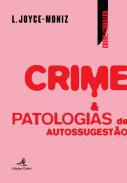 Crime & patologias de autossugesto