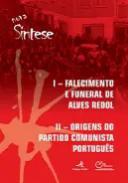 Falecimento e funeral de Alves Redol ; Origens do Partido Comunista Portugus