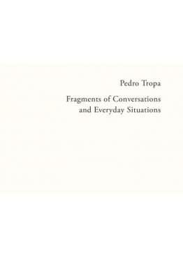 Fragments of conversations and everyday situations