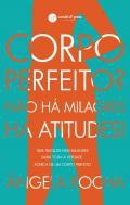 Corpo perfeito? No H Milagres, H Atitudes!