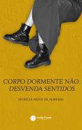 Corpo dormente no desvenda sentidos