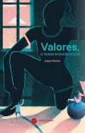 Valores, a nossa bssola oculta!