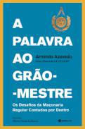 A palavra ao Gro-Mestre