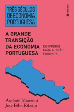 A grande transi��o da economia portuguesa